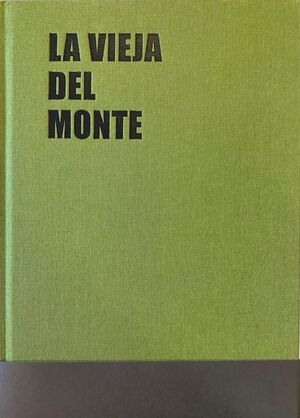 LA VIEJA DEL MONTE
