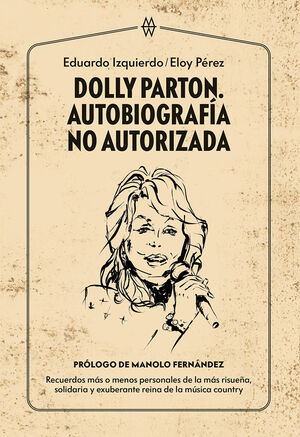 DOLLY PARTON. AUTOBIOGRAFÍA NO AUTORIZADA