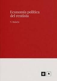 ECONOMÍA POLÍTICA DEL RENTISTA