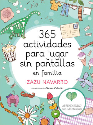 365 ACTIVIDADES PARA JUGAR SIN PANTALLAS EN FAMILIA