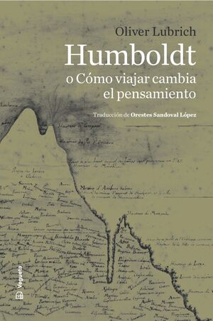 HUMBOLDT O CÓMO VIAJAR CAMBIA EL PENSAMIENTO