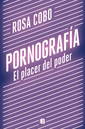 PORNOGRAFÍA. EL PLACER DEL PODER